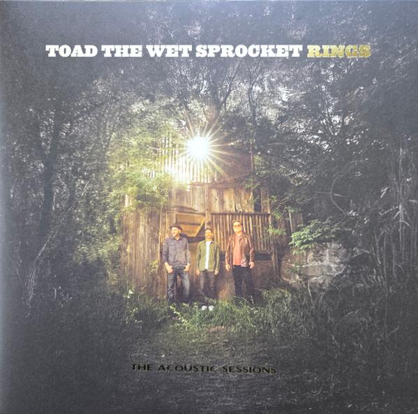 Toad The Wet Sprocket - Rings: The Acoustic Sessions