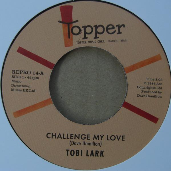 Tobi Lark - Challenge My Love / Sweep It Out In The Shed
