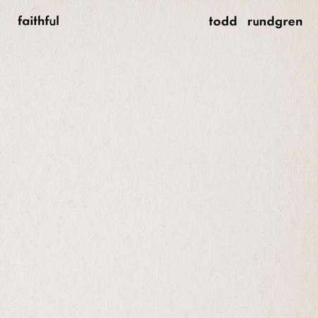 Todd Rundgren - Faithful
