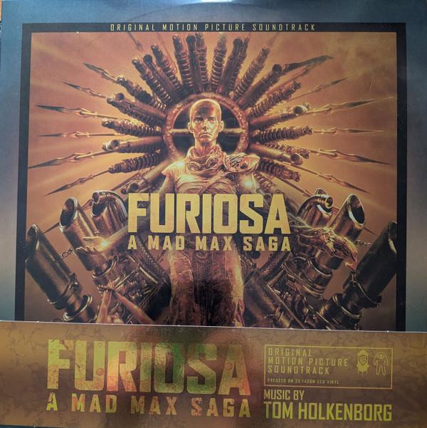 Tom Holkenborg - Furiosa: A Mad Max Saga