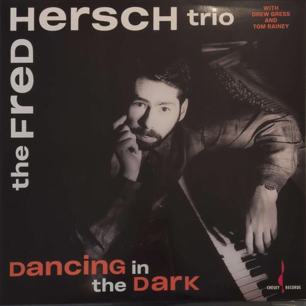 Tom Rainey, Drew Gress, The Fred Hersch Trio - Dancing In The Dark