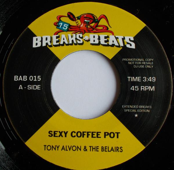 Tony Alvon & The Belairs, Stanley Turrentine - Sexy Coffee Pot / Sister Sanctified