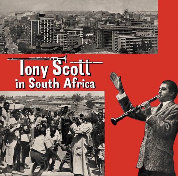 Tony Scott (2), The Tony Scott Quartet, The Alexandra Dead End Kids - Tony Scott In South Africa