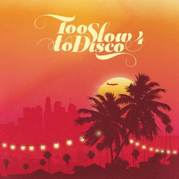  - Too Slow To Disco 4