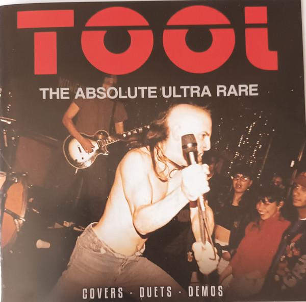 Tool  - The Absolute Ultra Rare. Covers. Duets. Demos