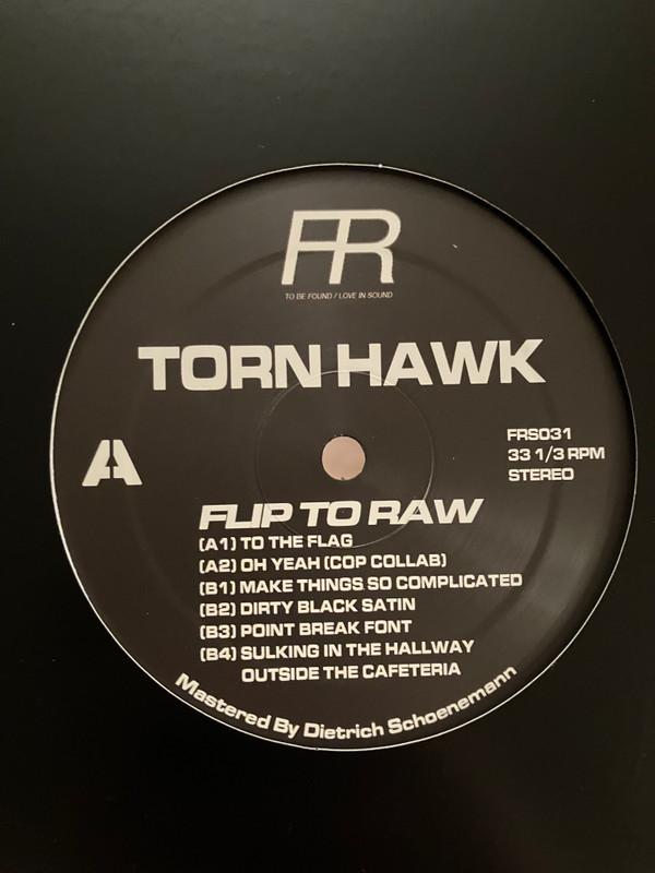 Torn Hawk - Flip To Raw