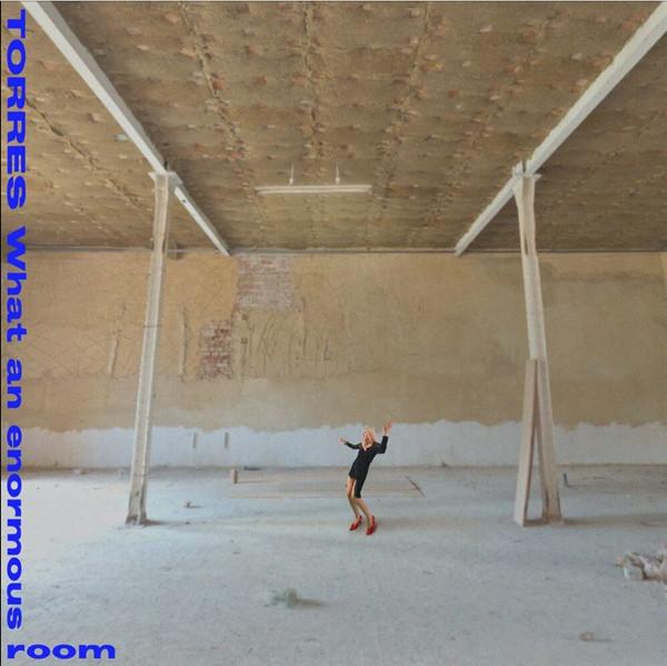 Torres  - What An Enormous Room