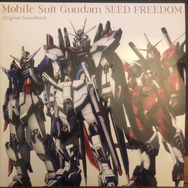 Toshihiko Sahashi - Mobile Suit Gundam Seed Freedom Original Soundtrack = 機動戦士ガンダムSeed Freedom オリジナルサウンドトラック