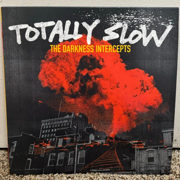 Totally Slow - The Darkness Intercepts