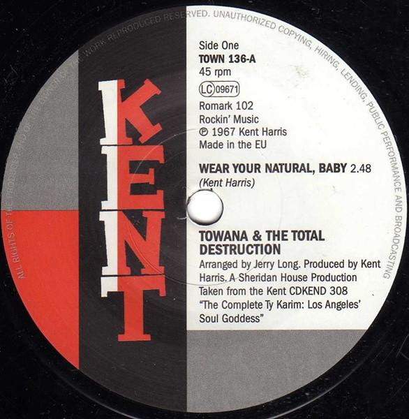 Towana & The Total Destruction, Ty Karim - Wear Your Natural Baby / You Really Made It Good To Me