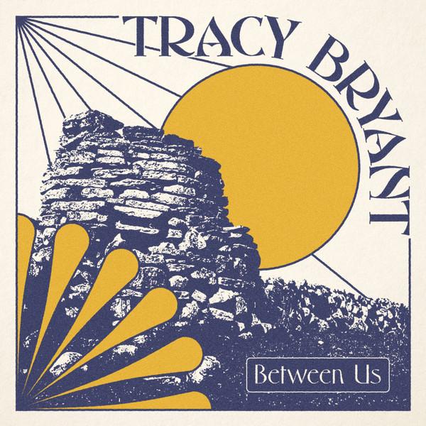 Tracy Bryant - Between Us
