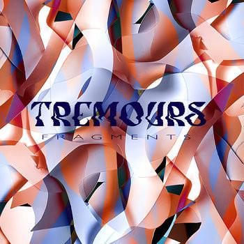 Tremours - Fragments