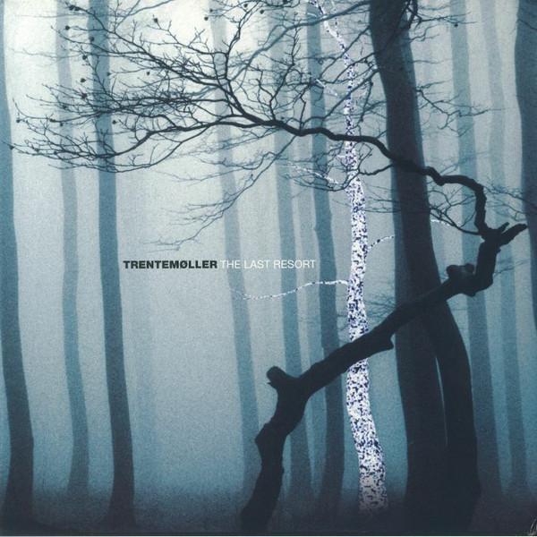 Trentemøller - The Last Resort