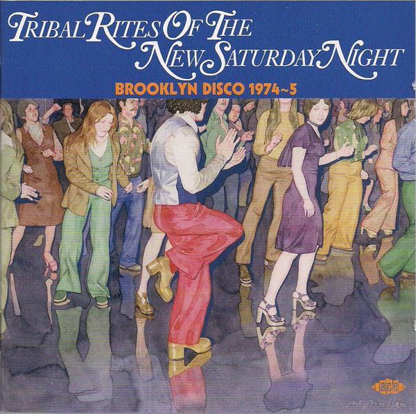  - Tribal Rites Of The New Saturday Night (Brooklyn Disco 1974-5)