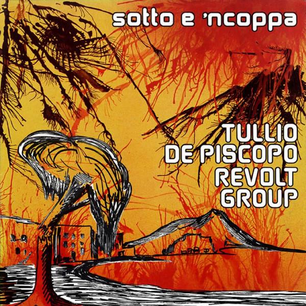 Tullio De Piscopo Revolt Group - Sotto E 'Ncoppa