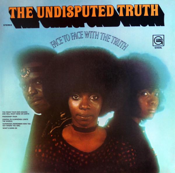 Undisputed Truth (2) - Face To Face With The Truth