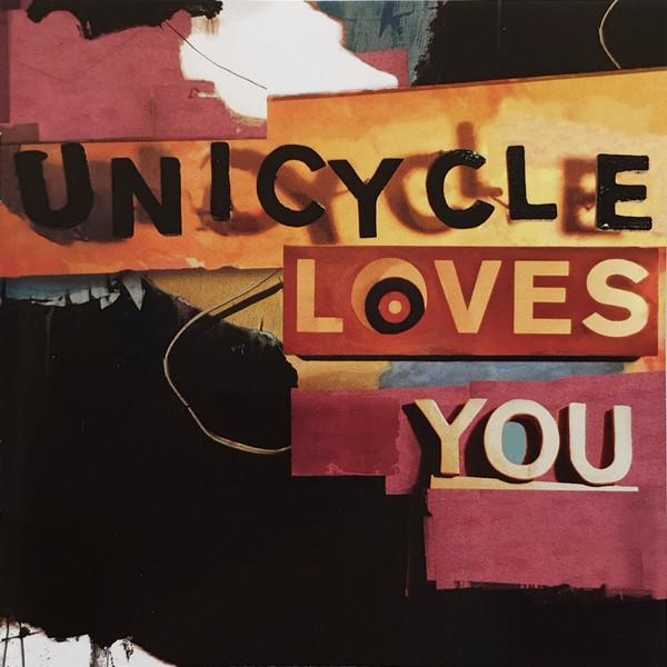 Unicycle Loves You - Unicycle Loves You