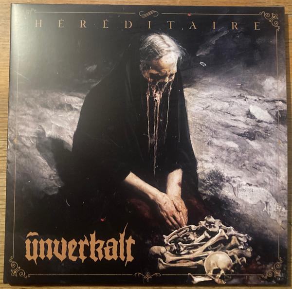 Unverkalt - Héréditaire