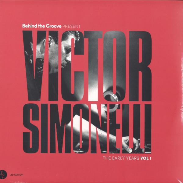 Victor Simonelli, Behind The Groove (2) - The Early Years Vol 1
