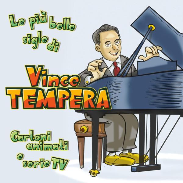 Vincenzo Tempera - Le Più Belle Sigle di Vince Tempera - Cartoni Animati & Serie Tv