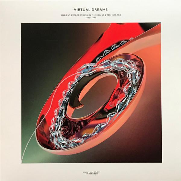  - Virtual Dreams (Ambient Explorations In The House & Techno Age, 1993-1997)