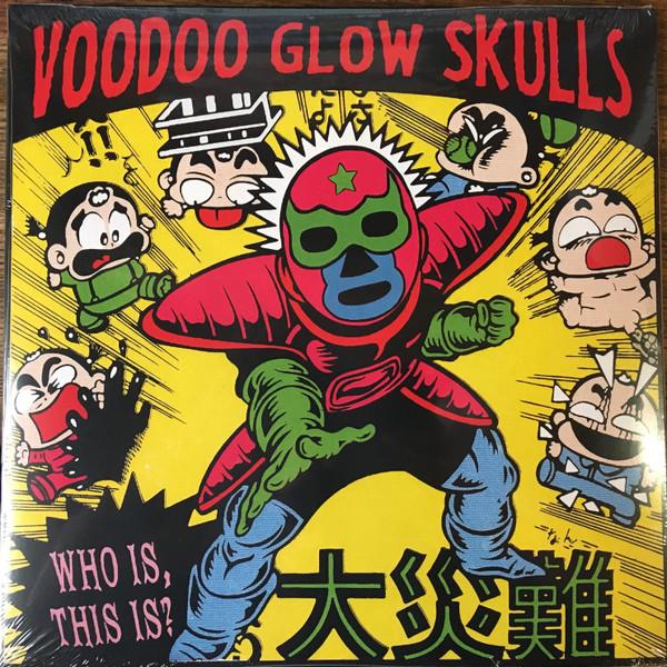 Voodoo Glow Skulls - Who Is, This Is?
