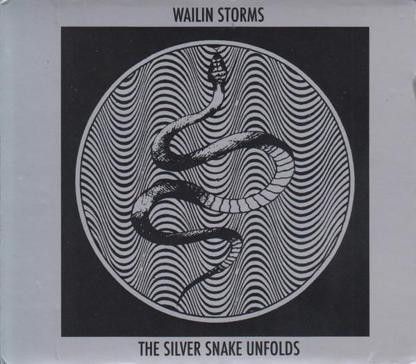 Wailin Storms - The Silver Snake Unfolds