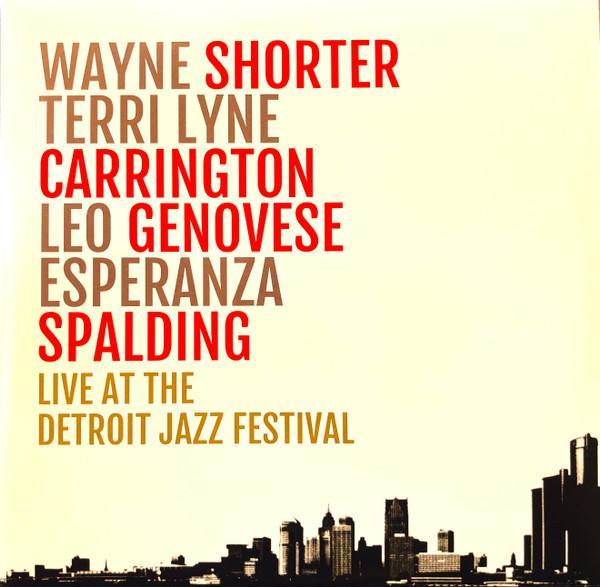 Wayne Shorter, Terri Lyne Carrington, Esperanza Spalding, Leo Genovese - Live At The Detroit Jazz Festival