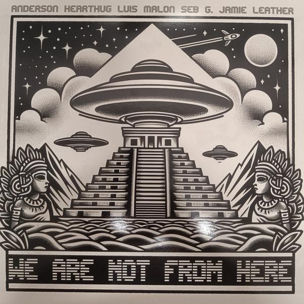  - We Are Not From Here