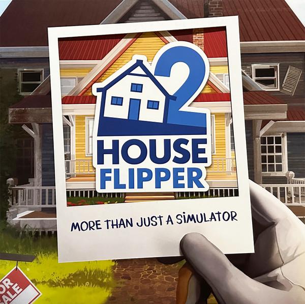 WeiFan Chang 張衞帆 - House Flipper 2 (More Than Just A Simulator)