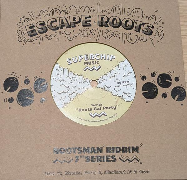 Wends, Escape Roots - Roots Gal Party / Rootsman Riddim