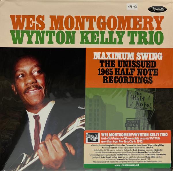 Wes Montgomery, Wynton Kelly Trio - Maximum Swing: The Unissued 1965 Half Note Recordings
