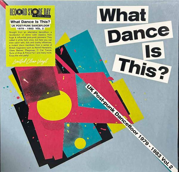  - What Dance Is This? (UK Post Punk Dancefloor Vol.2 (1979-1983)