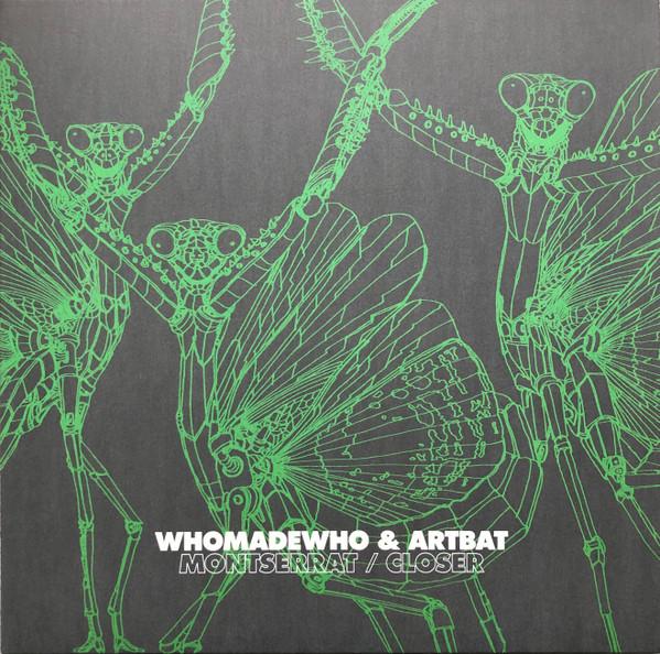WhoMadeWho, ARTBAT - Montserrat / Closer