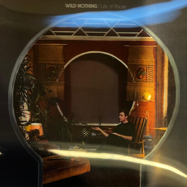 Wild Nothing - Life of Pause