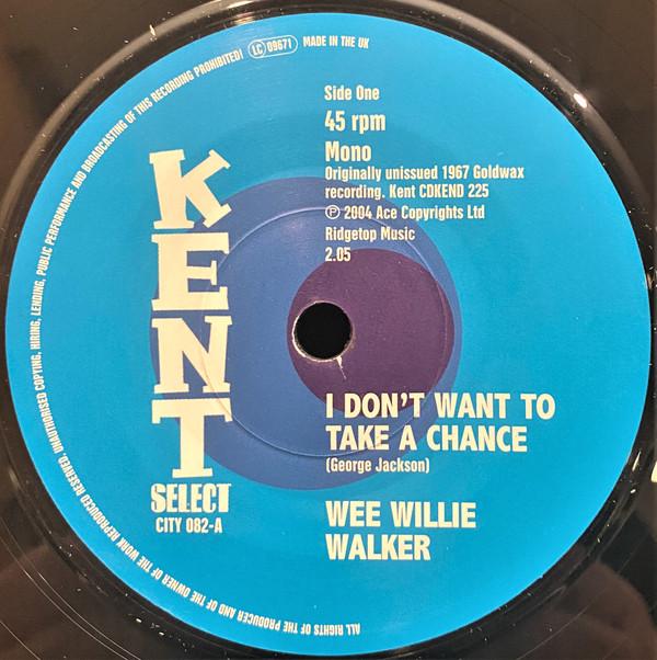 Willie Walker - I Don't Want To Take A Chance