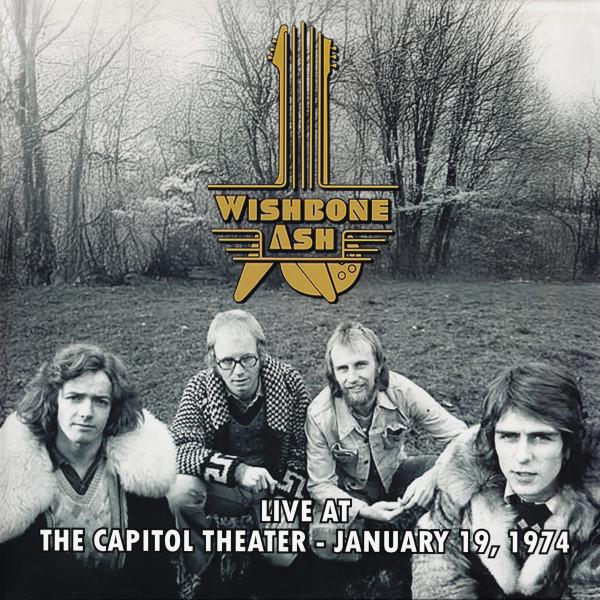 Wishbone Ash - Live At The Capitol Theater - January 19, 1974