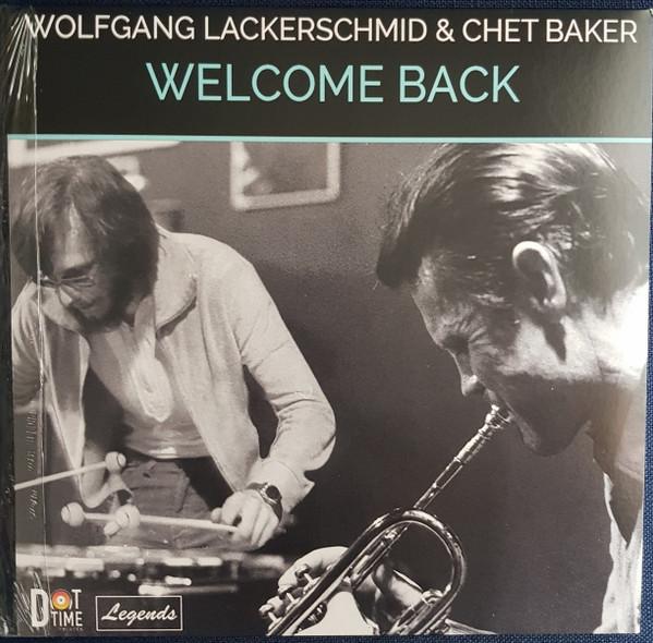 Wolfgang Lackerschmid, Chet Baker - Welcome Back