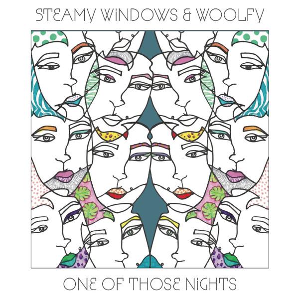 Woolfy, Steamy Windows (3) - One Of Those Nights