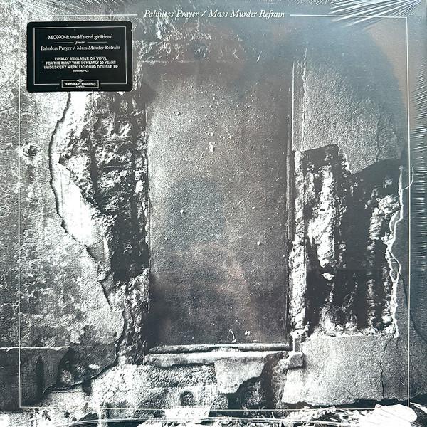 World's End Girlfriend, Mono (7) - Palmless Prayer / Mass Murder Refrain