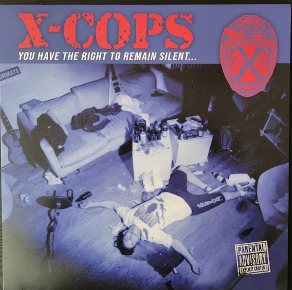 X Cops - You Have The Right To Remain Silent...