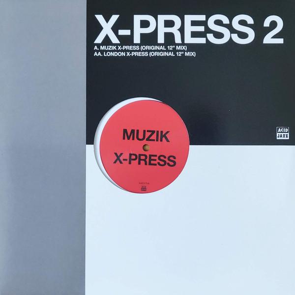 X-Press 2 - Muzik X-Press / London X-Press