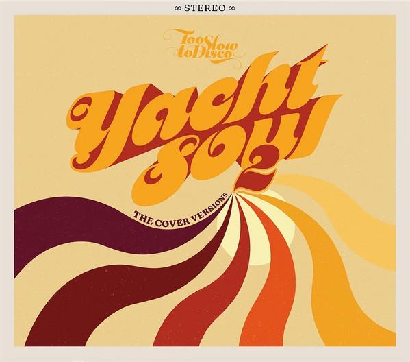  - Yacht Soul 2 (The Cover Versions)