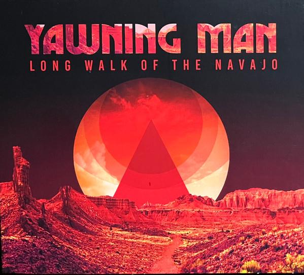 Yawning Man - Long Walk Of The Navajo