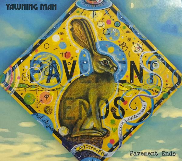 Yawning Man - Pavement Ends