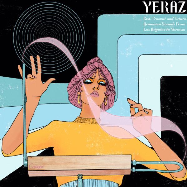  - Yeraz [Past, Present And Future Armenian Sounds From Los Angeles To Yerevan]