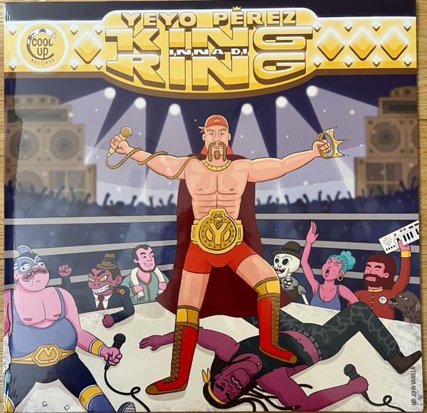 Yeyo Perez, Coronel Brown - King Inna Di Ring / Burning In Flames