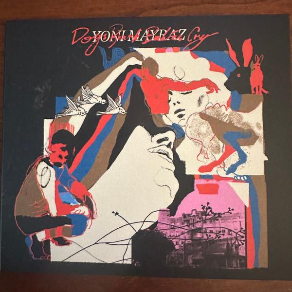 Yoni Mayraz - Dogs Bark Babies Cry