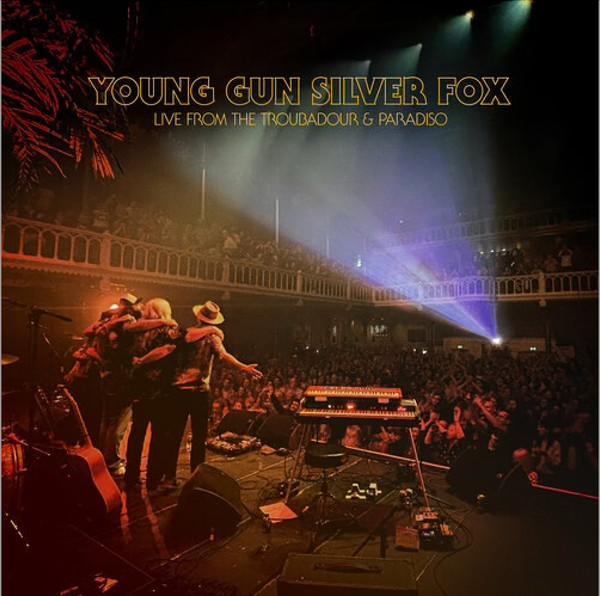 Young Gun Silver Fox - Live From The Troubadour & Paradiso