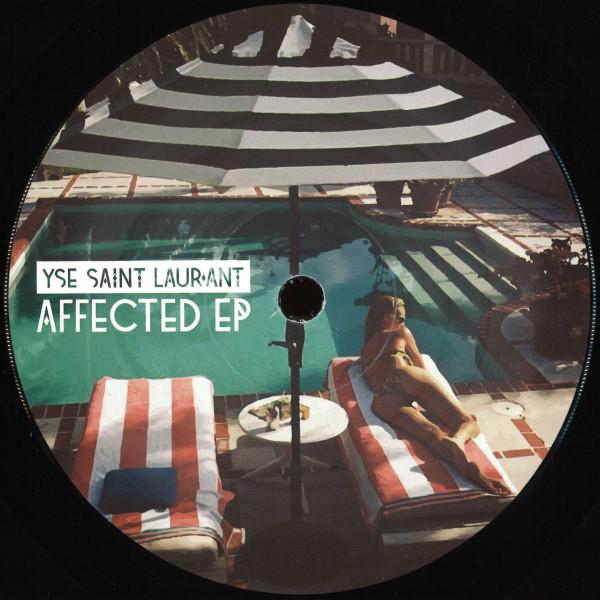 Yse Saint Laur'ant - Affected EP